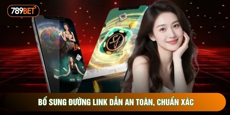 Bổ sung đường link dẫn an toàn, chuẩn xác